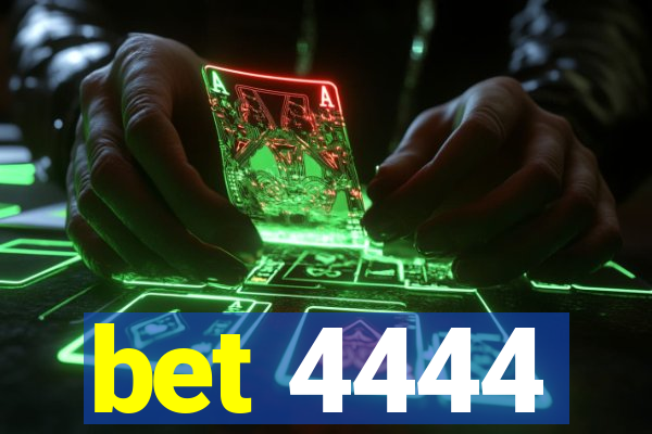 bet 4444